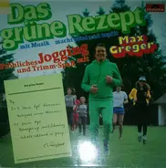 Max Greger - Das Grüne Rezept