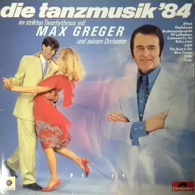 Max Greger - Die Tanzmusik '84