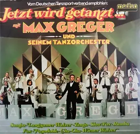 Max Greger - Jetzt wird getanzt...