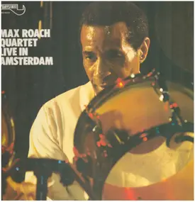 Max Roach - Live in Amsterdam