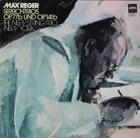 Max Reger - Streichtrios Opus 77b Und Opus 141b