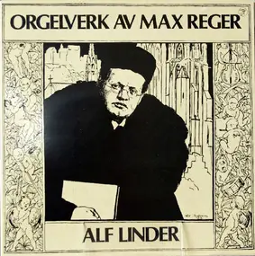 Max Reger - Orgelverk Av Max Reger