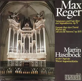 Reger - Variationen Und Fuge Über Ein Originalthema, Op. 73 / Fantasie Über Den Choral 'Wachet Auf, Ruft Un