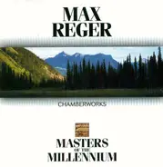 Max Reger - Chamberworks
