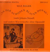 Max Reger - An der schönen blauen Donau