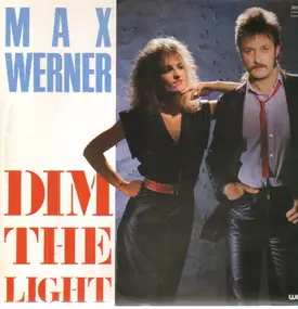 Max Werner - Dim The Light