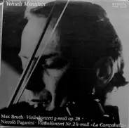 Bruch / Paganini (Menuhin) - Violinkonzert G-Moll / Violinkonzert Nr.2 H-Moll 'La Campanella'