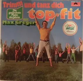 Max Greger - Trimm Und Tanz Dich Top-Fit