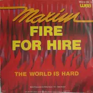 Maxim - Fire For Hire / The World Is Hard