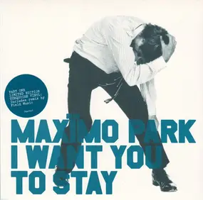 maximo park - I Want You To Stay 1/2