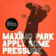 Maxïmo Park - Apply Some Pressure Part Two