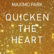 Maximo Park - Quicken the Heart