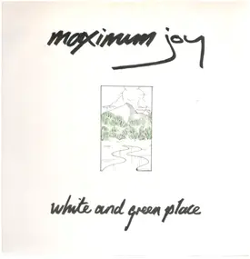 Maximum Joy - White And Green Place