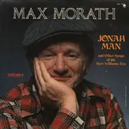 Max Morath - Jonah Man And Other Songs Of The Bert Williams Era