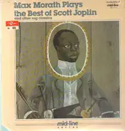 Max Morath - Max Morath Plays The Best Of Scott Joplin And Other Rag Classics
