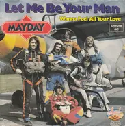 Mayday - Let Me Be Your Man