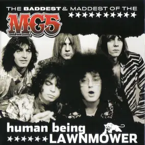 MC5 - Human Being Lawnmower / The Baddest & Maddest Of The MC5