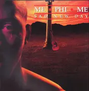 Me Phi Me - Sad New Day