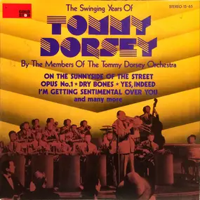 Tommy Dorsey & His Orchestra - The Swinging Years Of Tommy Dorsey