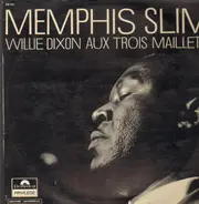 Memphis Slim - Willie Dixon - Aux Trois Mailletz