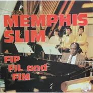 Memphis Slim - Fip Fil And Fim