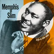 Memphis Slim - Life Is Like That
