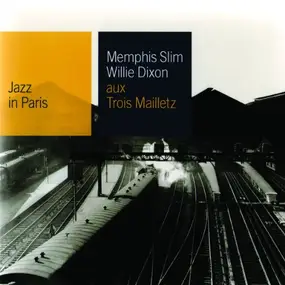 Memphis Slim - Jazz in Paris - Aux Trois Mailletz