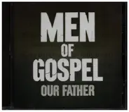 Men Of Gospel - Our Father