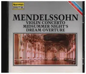 Felix Mendelssohn-Bartholdy - Violin Concerto / Midsummer Night's Dream Overture