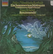 Mendelssohn-Bartholdy, Schubert - Ein Sommernachtstraum / Rosamunde (Szell)