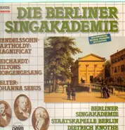 Mendelssohn Bartholdy, Reichardt a.o. /Staatskapelle Berlin, Dietrich Knothe a.o. - Die Berliner Singakademie
