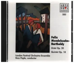 Felix Mendelssohn-Bartholdy - Octet Op. 20 / Quintet Op. 18
