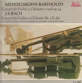 Felix Mendelssohn-Bartholdy - Konzert für Violine u. Orchester e-moll, Nr.2 E-dur
