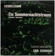 Mendelssohn - Ein Sommernachtstraum, Hebriden-Ouvertüre,, Carl Schuricht
