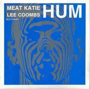 Meat Katie Meets Lee Coombs - Hum