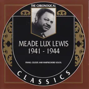 Meade "Lux" Lewis - 1941-1944