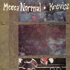 Mecca Normal - You Heard It All / Broken Flowers / Going To Hell