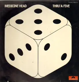 Medicine Head - Thru' A Five