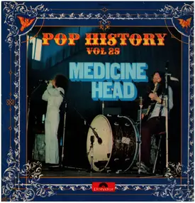 Medicine Head - Pop History Vol 25