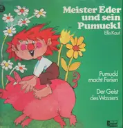Meister Eder und sein Pumuckl - Folge 04: Pumuckl Macht Ferien / Der Geist Des Wassers