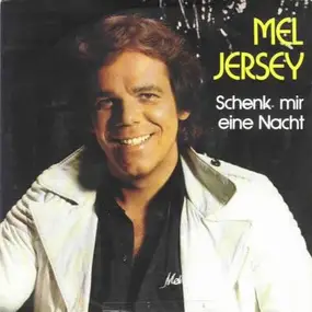 Mel Jersey - Schenk Mir Eine Nacht