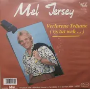 Mel Jersey - Verlorene Träume (Es Tut Weh...)