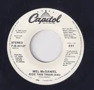 Mel McDaniel - Ride This Train