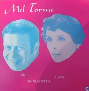 Mel Tormé , Lena Horne - Mel Swings With Lena