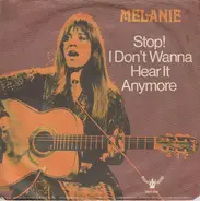 Melanie - Stop ! I Don't Wanna Hear It Anymore