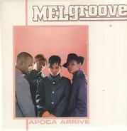 Melgroove - Apoca Arrive