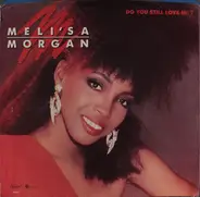 Meli'sa Morgan - Do You Still Love Me?