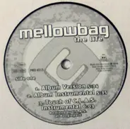Mellowbag - The Life