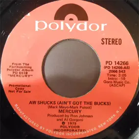 Mercury - Aw Shucks (Ain't Got The Bucks)