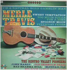 Merle Travis - Merle Travis Also Starring The Renfro Valley Pioneers